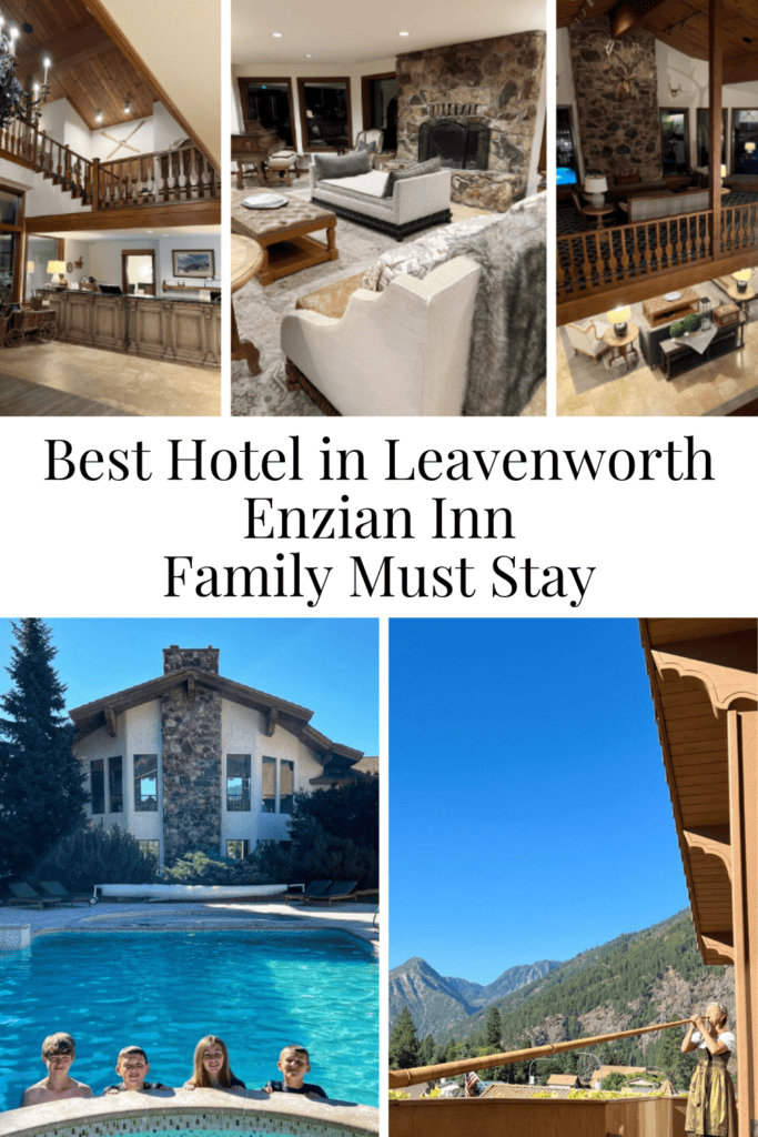 Best Hotel in Leavenworth - Enzian Inn - Family Must Stay