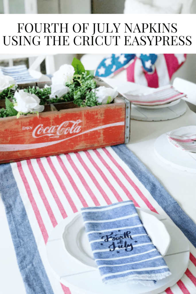 Fourth of July Napkins Using the Cricut EasyPress • Dreaming of Homemaking