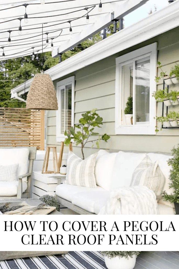 How To Cover a Pergola - Clear Roof Panels • Dreaming of Homemaking